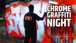 Chrome Graffiti night. I