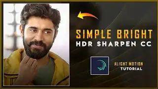 Simple Bright HDR CC 😍🔥 in Alight motion | Alight motion tutorial - with preset