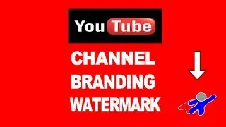 How to Create YouTube Channel Branding Watermark Subscribe logo New Guide