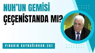 261.NUH'UN GEMİSİ ÇEÇENİSTAN'DA MI ?