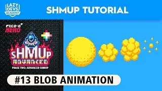 Making an Advanced Shmup #13 - Blob Animation - Pico-8 Hero
