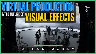 Virtual Production and the Future of VFX