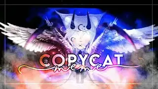 ✙Copycat • meme • LixLie✙