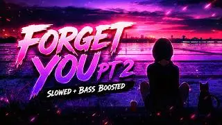 ◉ BOUNCE | FORGET YOU PT 2 [Slowed + Bass Boosted] - ALYSSA & DIMATIK