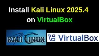 How to Download and Install Kali Linux 2025.4 on VirtualBox| Hacking Tools