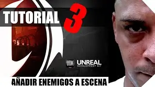 Como crear un juego en Unreal Engine UDK   Tutorial 3   Añadir Enemigos
