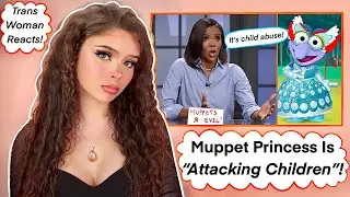 TRANSGENDER MUPPET IS ATTACKING CHILDREN! Trans Woman Reacts