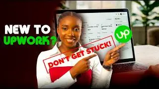 New to Upwork? Don’t Get Stuck Here