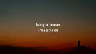 Bruno Mars  - Talking to the Moon Lyrics