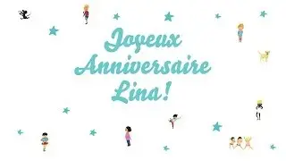 ♫ Joyeux Anniversaire Lina! ♫