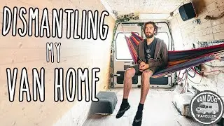 Dismantling my entire van home