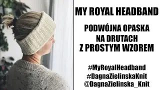 My Royal Headband. Podwójna opaska na drutach.
