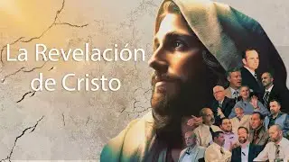 La Revelación de Cristo (Documental Completo en Español)