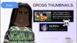 @Joy_Berry96  makes *QUESTIONABLE* thumbnails?! | Roblox rant 2024