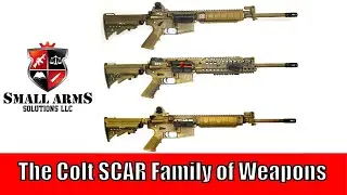 The Colt SCAR Family of Weapons