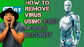 How to Remove Virus Using Eset Mobile Security 