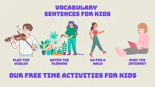 Our free time activities For Kids | Our free-time activities Verb|