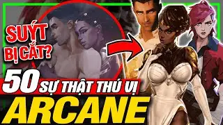 ARCANE Season 2: Cảnh Nóng Của Jayce Suýt Bị Cắt? | Top 50 Sự Thật Thú Vị | meXINE
