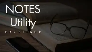 Create Notes Utility Using Excel