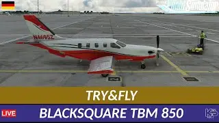 [MSFS] TRY&FLY BLACKSQUARE TBM 850 (DEUTSCH)
