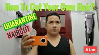Quarantine Haircut: Cut it by yourself !