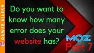 Do you Want to Know How Many Error Does Your Website Has? - On-Demand Crawl by Moz - Part 7