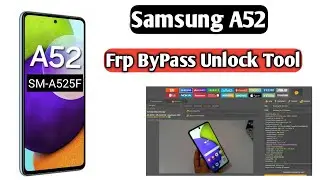 Samsung A52 Frp Bypass Unlock Tool