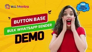 Button Base Whatsapp Marketing Software + G Map Extractor 2022 | WA Mantra | Bulk WhatsApp Sender