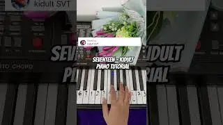 SEVENTEEN - Kidult Piano Tutorial #notpianika #notangka #pianotutorial #seventeen