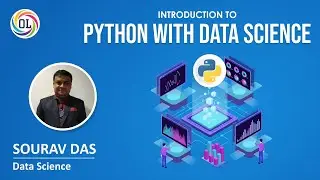 Intro to Python with Data Science | Data Science Training Course | Sourav Das | Online Learn