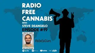 Radio Free Cannabis #19 - Eric Rachmany: The Role of Cannabis and Music