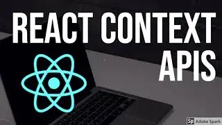 React Understanding Context APIs #63