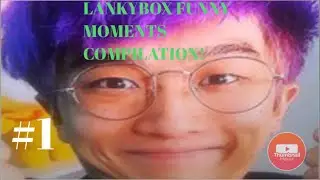 LANKYBOX FUNNIEST MOMENTS