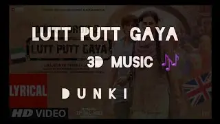 Lutt putt gaya hindi song | lutt putt gaya 3d song || Shahrukh khan ,tapsi pannu || dunki movie song