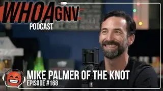 E168: Just Keep Climbing | Mike Palmer of The Knot - Climbing Gym | WHOA GNV Podcast