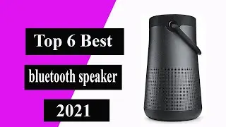 Top 6 best bluetooth speaker 2021