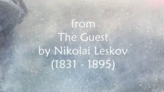 Adapted from The Guest by Nikolai Leskov - audiobook storytelling reading