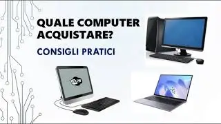 Quale Computer acquistare? Come leggere la SCHEDA TECNICA di un PC
