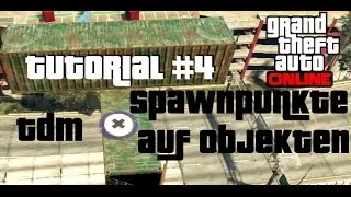 GTA Editor Tuorial #4 TDM Spawnpunkte auf Objekte platzieren