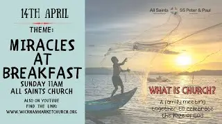 Service at All Saints Church 14th April 11am