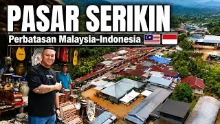 PASAR SERIKIN PERBATASAN MALAYSIA-INDONESIA 🇲🇾🇮🇩 / Tempat Wajib Singgah TASIK BIRU BAU