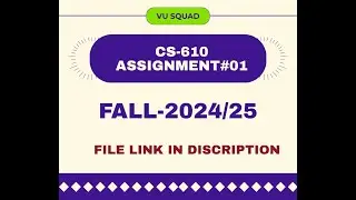 CS-610 ASSIGNMENT NO:01 FALL SOLUTION 2024/25