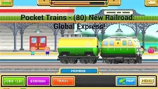 Pocket Trains - (80) New Railroad: Global Express!