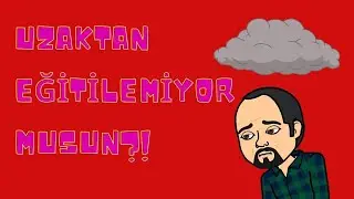 Uzaktan Eğitilemiyor Musun?