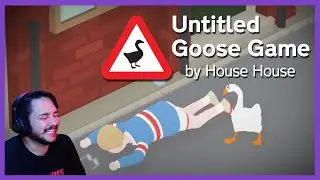 Honk & Yoink | Untitled Goose Game Part 1