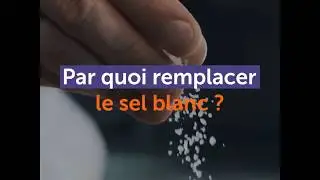 Par quoi remplacer le sel blanc ?