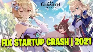Genshin Impact - How To Fix Crash on Startup | 2021
