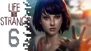 Let's Play Life Is Strange - Part 6 - I Want More!