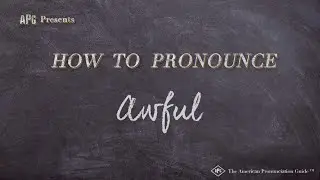 How to Pronounce Awful (Real Life Examples!)