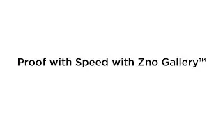 Proof with Speed with Zno Gallery™